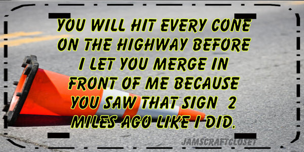 License Plate Digital Graphic Design Download YOU WILL HIT EVERY CONE SVG-PNG-JPEG Sublimation Crafters Delight {{ JAMsCraftCloset }}