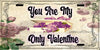 MUG Coffee Full Wrap Sublimation Digital Graphic Design Download YOU ARE MY ONLY VALENTINE SVG-PNG Valentine Crafters Delight {{ JAMsCraftCloset }}