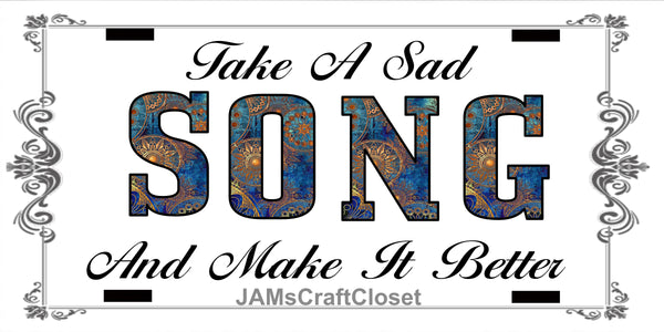 License Vanity Plate Front Plate Clever Funny Custom Plate Car Tag TAKE A SAD SONG Sublimation on Metal Gift Idea {{ JAMsCraftCloset }}