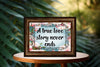 Digital Graphic Design SVG-PNG-JPEG Download Positive Saying Valentine Sayings Quotes A TRUE LOVE STORY NEVER ENDS Crafters Delight {{ JAMsCraftCloset }}