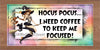MUG Coffee Full Wrap Sublimation Digital Graphic Design Download I NEED COFFEE TO KEEP ME FOCUSED SVG-PNG Valentine Crafters Delight {{ JAMsCraftCloset }}