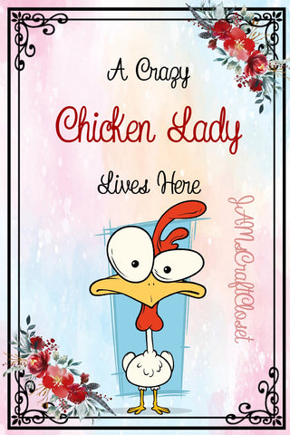 A CRAZY CHICKEN LADY LIVES HERE - DIGITAL GRAPHICS  My digital SVG, PNG and JPEG Graphic downloads for the creative crafter are graphic files for those that use the Sublimation or Waterslide techniques - JAMsCraftCloset