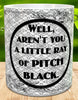 MUG Full Wrap Digital Graphic Design Download A LITTLE RAY OF PITCH BLACK SVG-PNG-JPEG Sublimation Crafters Delight {{ JAMsCraftCloset }}