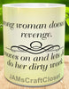 MUG Coffee Full Wrap Sublimation Digital Graphic Design Download A STRONG WOMAN DOESNT SEEK REVENGE SVG-PNG Crafters Delight {{ JAMsCraftCloset }}