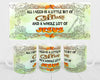 MUG Coffee Full Wrap Sublimation Digital Graphic Design Download ALL I NEED IS A LITTLE BIT OF COFFEE SVG-PNG-JPEG Crafters Delight {{ JAMsCraftCloset }}