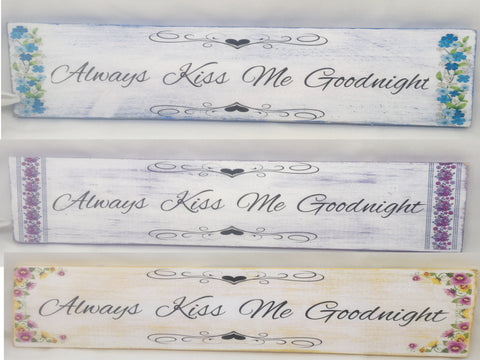 Wooden Sign Wall Art Hand Painted Decal ALWAYS KISS ME GOODNIGHT Affirmation Crafters Delight -  JAMsCraftCloset