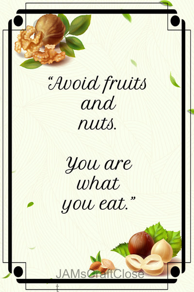 AVOID FRUITS AND NUTS Digital Graphic SVG-PNG-JPEG Download Positive Saying Funny Love Crafters Delight {{ JAMsCraftCloset }}