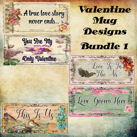 BUNDLE MUG VALENTINE 1 Sayings Quotes Graphic Design Downloads SVG PNG JPEG Files Sublimation Design Crafters Delight {{ JAMsCraftCloset }}
