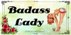 License Plate Front Vanity Plate Clever Funny Custom Plate Car Tag BADASS LADY Sublimation on Metal Crafters Delight Gift Idea {{ JAMsCraftCloset }}