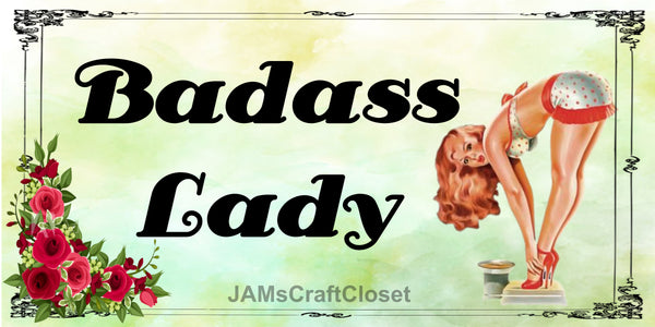 License Plate Digital Graphic Design Download BADASS LADY SVG-PNG-JPEG Sublimation Crafters Delight {{ JAMsCraftCloset }}