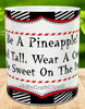 MUG Coffee Full Wrap Sublimation Digital Graphic Design Download BE A PINEAPPLE SVG-PNG Crafters Delight {{ JAMsCraftCloset }}