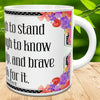 MUG Coffee Full Wrap Sublimation Digital Graphic Design Download BE STRONG ENOUGH TO STAND ALONE SVG-PNG Crafters Delight {{ JAMsCraftCloset }}
