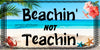License Plate Front Vanity Plate Clever Funny Custom Plate Car Tag BEACHIN NOT TEACHIN 1 Sublimation on Metal Crafters Delight Gift Idea {{ JAMsCraftCloset }}