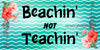 License Plate Digital Graphic Design Download BEACHIN NOT TEACHIN 3 SVG-PNG-JPEG Sublimation Crafters Delight {{ JAMsCraftCloset }}