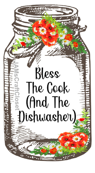 Digital Graphic Design Canning Jar SVG-PNG-JPEG Download Positive Saying Kitchen Decor BLESS THE COOK AND DISHWASHER Crafters Delight {{ JAMsCraftCloset }}