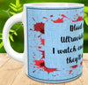 MUG Coffee Full Wrap Sublimation Digital Graphic Design Download BLOOD STAINS ARE RED SVG-PNG Valentine Crafters Delight {{ JAMsCraftCloset }}