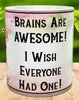 MUG Coffee Full Wrap Sublimation Digital Graphic Design Download BRAINS ARE AWESOME SVG-PNG Crafters Delight {{ JAMsCraftCloset }}