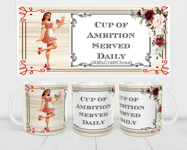 MUG Full Wrap Digital Graphic Design Download CUP OF AMBITION SVG-PNG-JPEG Sublimation Crafters Delight {{ JAMsCraftCloset }}