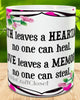 MUG Coffee Full Wrap Sublimation Digital Graphic Design Download DEATH LEAVES A HEARTACHE SVG-PNG Crafters Delight {{ JAMsCraftCloset }}