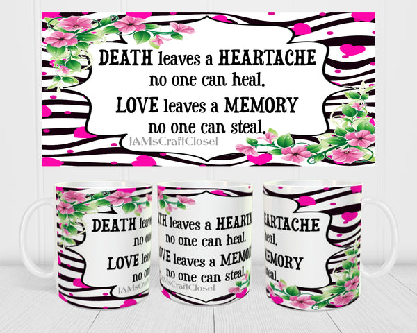 MUG Coffee Full Wrap Sublimation Digital Graphic Design Download DEATH LEAVES A HEARTACHE SVG-PNG Crafters Delight {{ JAMsCraftCloset }}