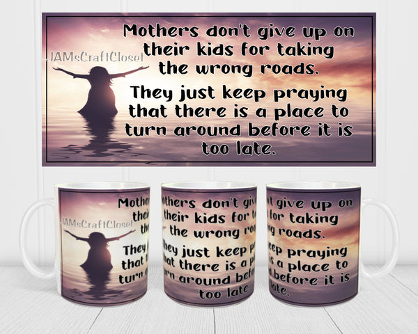 MUG Coffee Full Wrap Sublimation Digital Graphic Design Download DONT GIVE UP ON YOUR KIDS SVG-PNG Crafters Delight {{ JAMsCraftCloset }}
