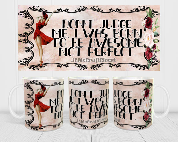 MUG Coffee Full Wrap Sublimation Digital Graphic Design Download DON'T JUDGE ME SVG-PNG Valentine Crafters Delight {{ JAMsCraftCloset }}
