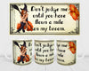 MUG Coffee Full Wrap Sublimation Digital Graphic Design Download DONT JUDGE ME UNTIL YOU HAVE FLOWN A MILE ON MY BROOM SVG-PNG Crafters Delight {{ JAMsCraftCloset }}