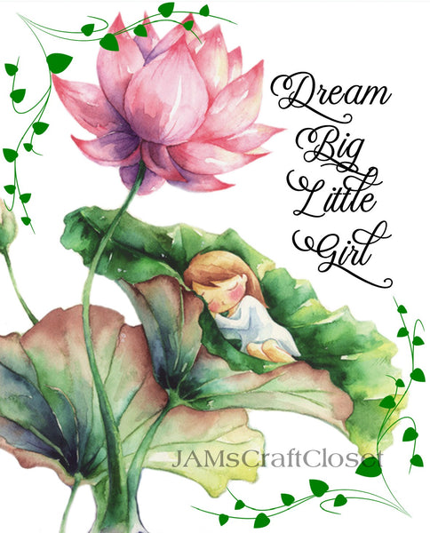 DREAM BIG LITTLE GIRL Digital Graphic SVG-PNG-JPEG Download Positive Saying Love Crafters Delight {{ JAMsCraftCloset }}