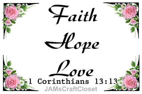 Digital Graphic Design SVG-PNG-JPEG Download FAITH HOPE LOVE Faith Scripture Crafters Delight - JAMsCraftCloset