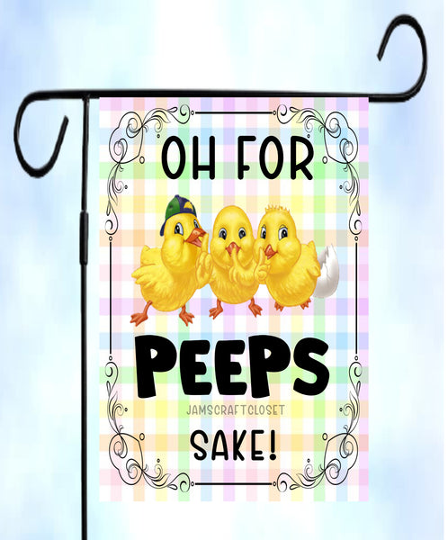 Garden Flag Digital Design Sublimation Easter Graphic SVG-PNG-JPEG Download OH FOR PEEPS SAKE Crafters Delight {{ JAMsCraftCloset }}