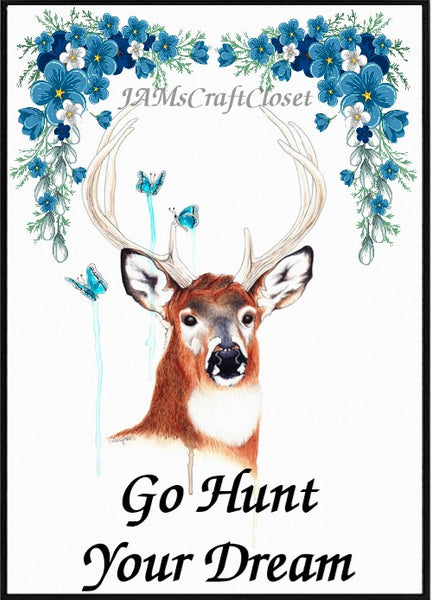 GO HUNT YOUR DREAM Digital Graphic SVG-PNG-JPEG Download Positive Saying Love Crafters Delight {{ JAMsCraftCloset }}
