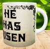 MUG Coffee Full Wrap Sublimation Digital Graphic Design Download HE HAS RISEN SVG-PNG-JPEG Easter Crafters Delight {{ JAMsCraftCloset }}