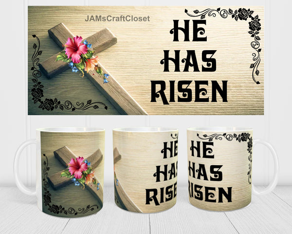 MUG Coffee Full Wrap Sublimation Digital Graphic Design Download HE HAS RISEN SVG-PNG-JPEG Easter Crafters Delight {{ JAMsCraftCloset }}