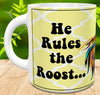 MUG Coffee Full Wrap Sublimation Digital Graphic Design Download HE RULES THE ROOST SVG-PNG Crafters Delight {{ JAMsCraftCloset }}