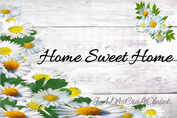 HOME SWEET HOME 1 Digital Graphic SVG-PNG-JPEG Download Positive Saying Love Crafters Delight {{ JAMsCraftCloset }}