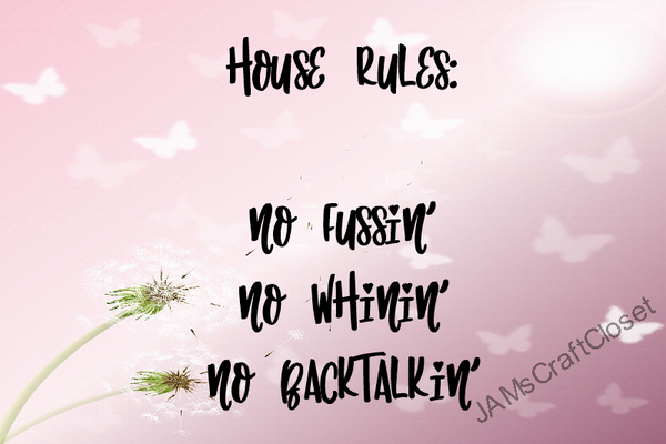 HOUSE RULES Digital Graphic SVG-PNG-JPEG Download Crafters Delight {{ JAMsCraftCloset }}