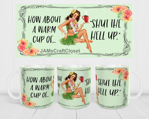MUG Full Wrap Digital Graphic Design Download HOW ABOUT A WARM CUP OF SVG-PNG-JPEG Sublimation Crafters Delight {{ JAMsCraftCloset }}
