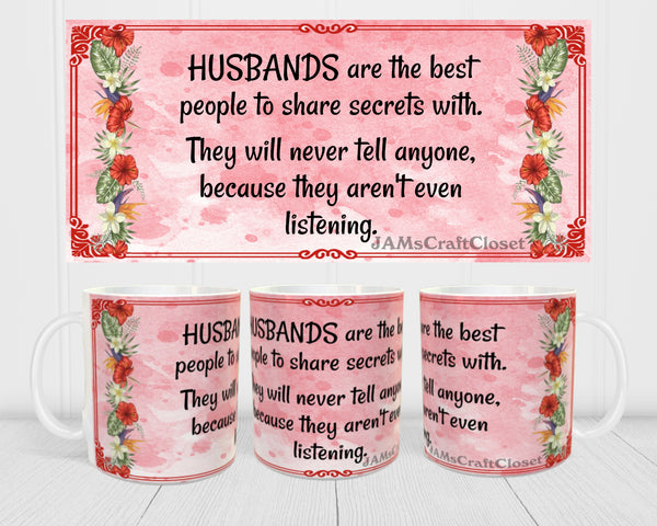 MUG Coffee Full Wrap Sublimation Digital Graphic Design Download HUSBANDS ARE THE BEST PEOPLE SVG-PNG Crafters Delight {{ JAMsCraftCloset }}