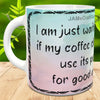 MUG Coffee Full Wrap Sublimation Digital Graphic Design Download I AM JUST WAITING TO SEE SVG-PNG Crafters Delight {{ JAMsCraftCloset }}