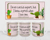 MUG Coffee Full Wrap Sublimation Digital Graphic Design Download I AM NO CACTUS EXPERT SVG-PNG Crafters Delight {{ JAMsCraftCloset }}