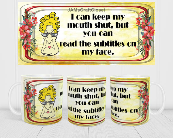 MUG Coffee Full Wrap Sublimation Digital Graphic Design Download I CAN KEEP MY MOUTH SHUT SVG-PNG Crafters Delight {{ JAMsCraftCloset }}
