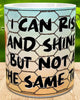 MUG Coffee Full Wrap Sublimation Digital Graphic Design Download I CAN RISE AND SHINE SVG-PNG Crafters Delight {{ JAMsCraftCloset }}