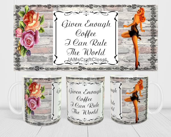 MUG Full Wrap Digital Graphic Design Download I CAN RULE THE WORLD SVG-PNG-JPEG Sublimation Crafters Delight {{ JAMsCraftCloset }}