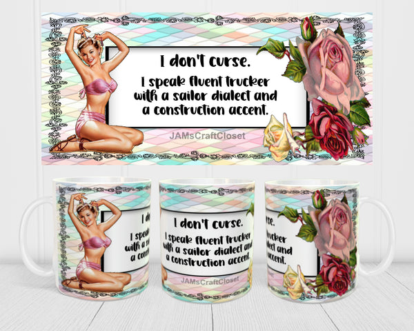 MUG Coffee Full Wrap Sublimation Digital Graphic Design Download I DONT CURSE SVG-PNG Crafters Delight {{ JAMsCraftCloset }}