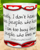 MUG Coffee Full Wrap Sublimation Digital Graphic Design Download I DONT HAVE TIME TO HATE PEOPLE SVG-PNG Crafters Delight {{ JAMsCraftCloset }}