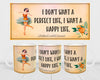 MUG Coffee Full Wrap Sublimation Digital Graphic Design Download I DONT WANT A PERFECT LIFE SVG-PNG Crafters Delight {{ JAMsCraftCloset }}