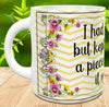 MUG Coffee Full Wrap Sublimation Digital Graphic Design Download I HAD A MIND ONCE SVG-PNG Crafters Delight {{ JAMsCraftCloset }}