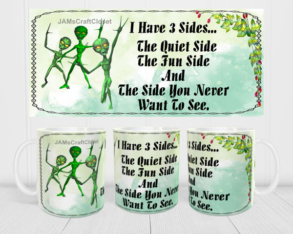 MUG Coffee Full Wrap Sublimation Digital Graphic Design Download I HAVE 3 SIDES SVG-PNG Crafters Delight {{ JAMsCraftCloset }}
