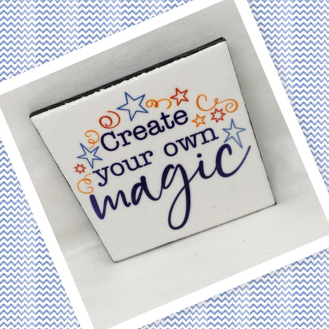 CREATE YOUR OWN MAGIC Wall Art Ceramic Tile Sign Gift Home Decor Positive Quote {{ JAMsCraftCloset }}