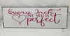 EVERY INCH OF YOU IS PERFECT Ceramic Tile Sign Wall Art Wedding Gift Home Decor Positive Saying {{ JAMsCraftCloset }}